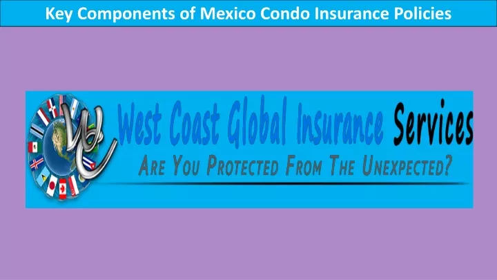 key components of mexico condo insurance policies