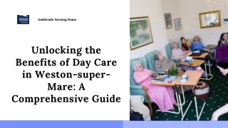 Unlocking the Benefits of Day Care in Weston-super-Mare: A Comprehensive Guide