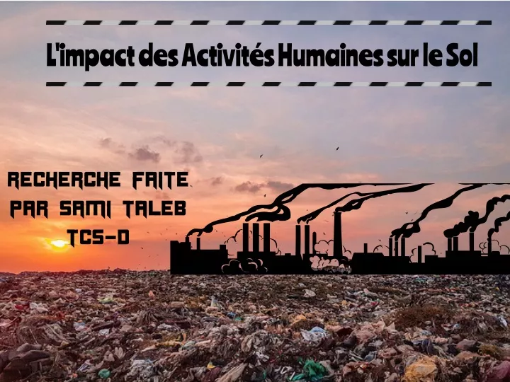 l impact des activit s humaines sur le sol