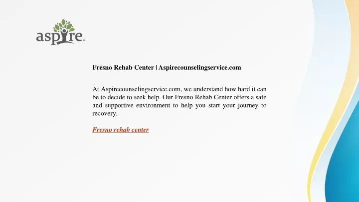 fresno rehab center aspirecounselingservice com