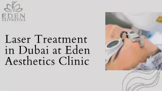 Laser Treatment In Dubai | Eden Aesthetics Clinic