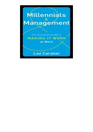Download⚡PDF❤ Millennials and Management The Essential Guide to Making It Work a