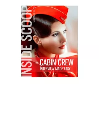 ❤PDF⚡ The Caibn Crew Interview Made Easy The Inside Scoop Book 1 The Cabin Crew