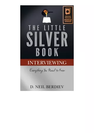 ✔️READ ❤️Online The Little Silver Book Interviewing Everything You Need to Know