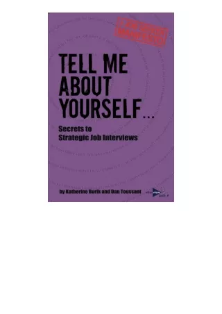 download⚡️ free (✔️pdf✔️) Tell Me About Yourself Secrets to Strategic Job Interv