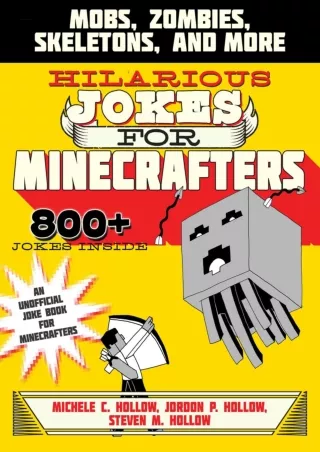Kindle✔️(online❤️(PDF) Hilarious Jokes for Minecrafters: Mobs, Zombies, Skeletons, and Mor