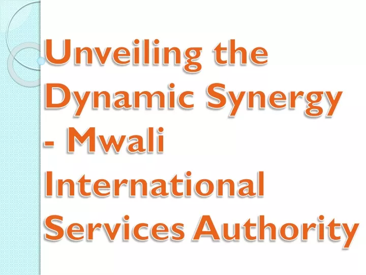 unveiling the dynamic synergy mwali international services authority