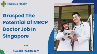 Grasped The Potential Of MRCP Doctor Job In Singapore