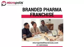 Micropolis Lifesciences : Your Path to Successful Branded Pharma Franchises