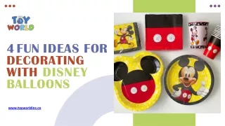 4 Fun Ideas for Decorating with Disney Balloons
