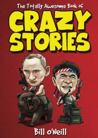 the totally awesome book of crazy stories crazy