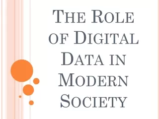 The Role of Digital Data in Modern Society