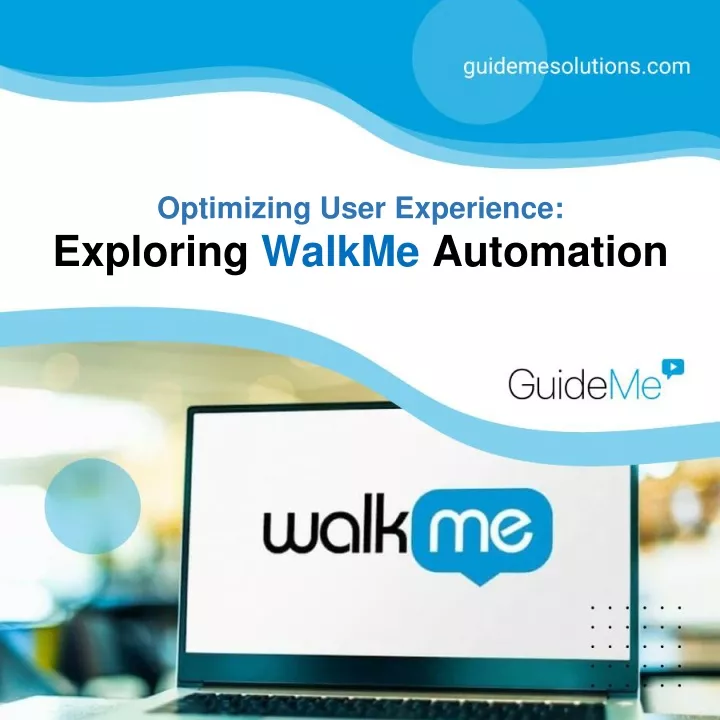 optimizing user experience exploring walkme