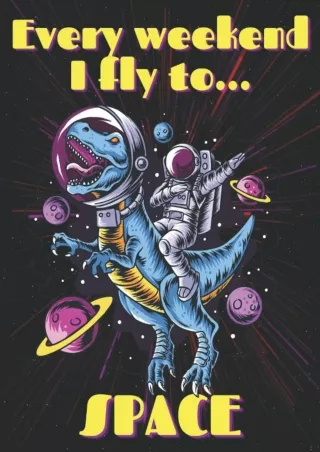 Pdf⚡️(read✔️online) Every Weekend I Fly To... SPACE: Cosmic Coloring Book for Adults - Tri