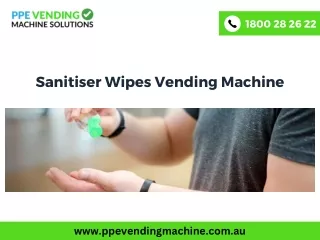 The Ultimate Solution to Staying Safe - Sanitiser Wipes Vending Machine