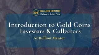 Introduction to Gold Coins Investors & Collectors.