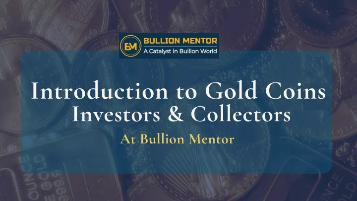 introduction to gold coins investors collectors