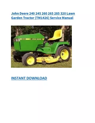 John Deere 240 245 260 265 285 320 Lawn Garden Tractor (TM1426) Service Manual