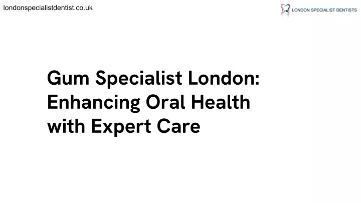 londonspecialistdentist co uk