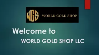 Welcome to World Gold Shop LLC