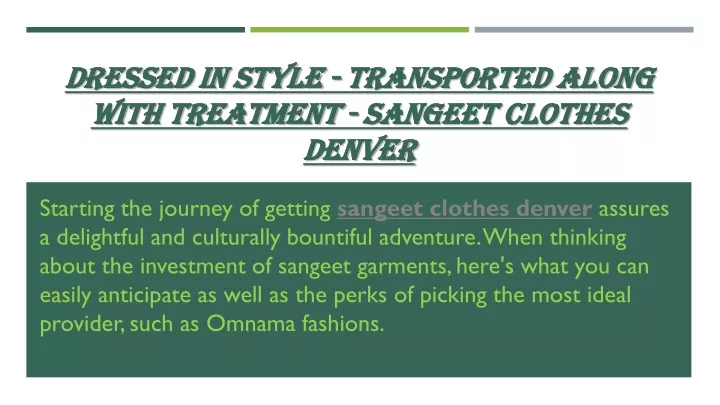 dressed in style transported along with treatment sangeet clothes denver