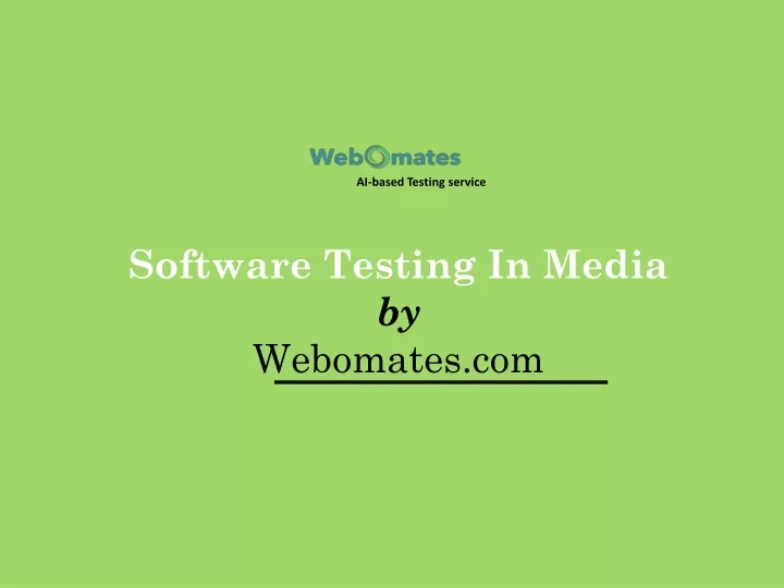 software testing i n media by webomates com