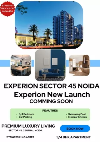 Explore the Ultra-Luxury Apartments at Experion Sector 45 Noida