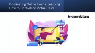 Dominating Online Exams: Learning How to Do Well on Virtual Tests