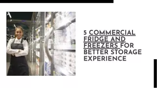 Revolutionize Storage Capacity with Best Commercial Fridge Freezers