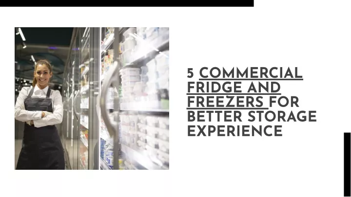 5 commercial fridge and freezers for better