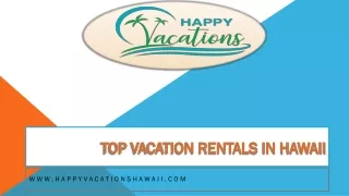 Top Vacation Rentals in Hawaii - www.happyvacationshawaii.com