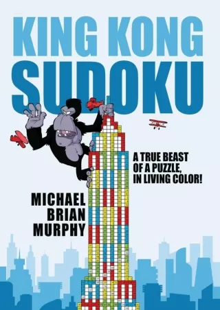 PDF✔️Download ❤️ King Kong Sudoku: A True Beast of a Puzzle, in Living Color!