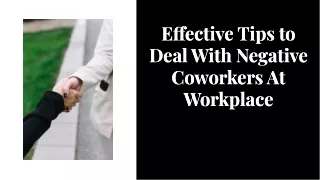 Effective Tips to Deal With Negative Coworkers At Workplace