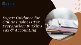 Expert Guidance for Online Business Tax Preparation Burkin's Tax & Accounting