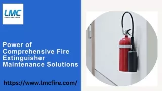 Power of Comprehensive Fire Extinguisher Maintenance Solutions