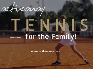 Game, Set, Match! Elevate Family Bonding with Tennis Holidays