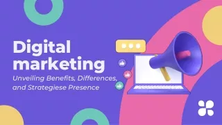 Digital Marketing Insights Unveiling Benefits, Differences, and Strategies.pptx