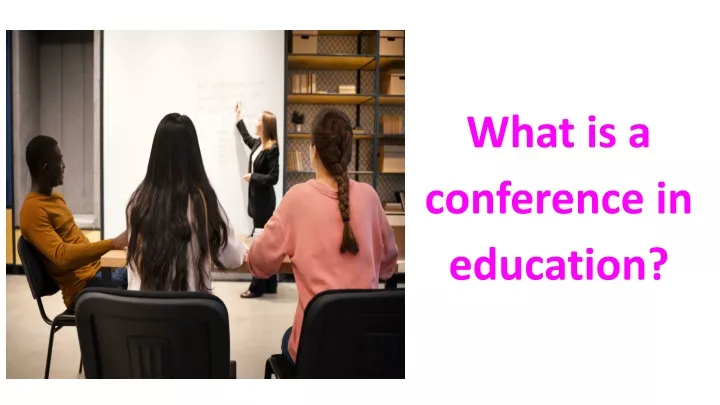 what is a conference in education