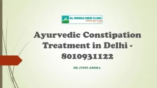 Best Ayurvedic Constipation Treatment in Delhi | Dr Jyoti Arora - 8010931122