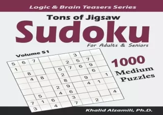 [DOWNLOAD]⚡️PDF✔️ Tons of Jigsaw Sudoku for Adults & Seniors: 1000 Medium Puzzles (Logic &