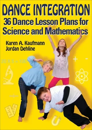 ✔️READ ❤️Online Dance Integration: 36 Dance Lesson Plans for Science and Mathematics