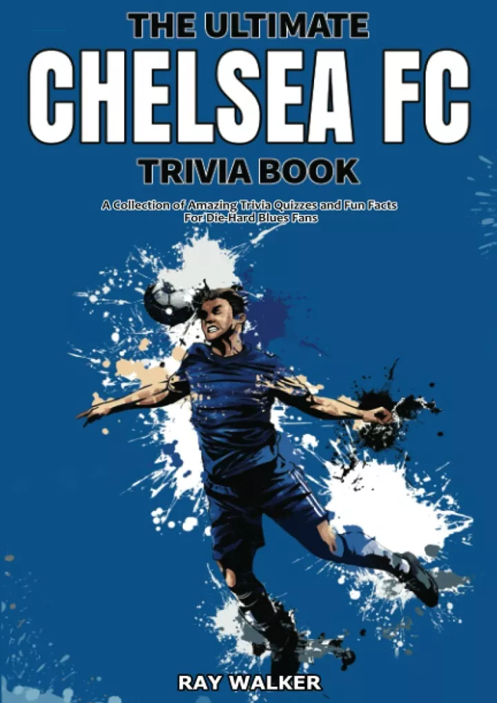 the ultimate chelsea fc trivia book a collection