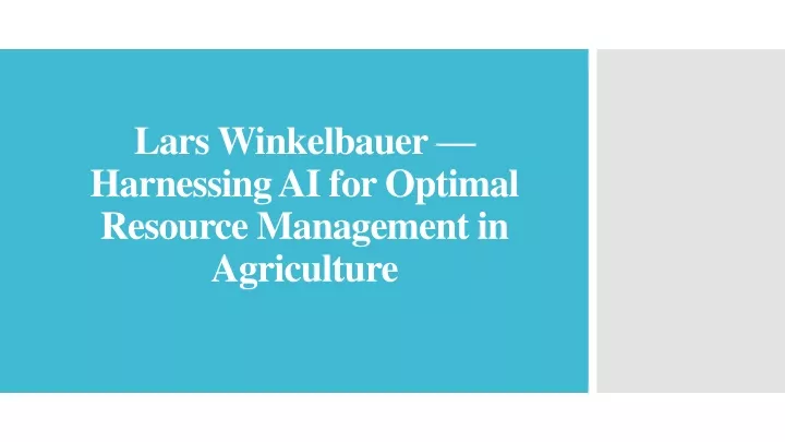 lars winkelbauer harnessing ai for optimal resource management in agriculture