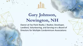 Gary Johnson (Newington NH) - A Strategic Innovator