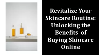 revitalize-your-skincare-routine-unlocking-the-benefits-of-buying-skincare-online