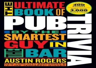 [DOWNLOAD]⚡️PDF✔️ The Ultimate Book of Pub Trivia by the Smartest Guy in the Bar: Over 300