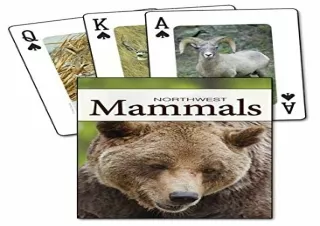 Download⚡️(PDF)❤️ Mammals of the Northwest Playing Cards (Nature's Wild Cards)