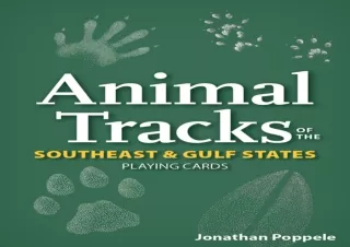 ❤️PDF⚡️ Animal Tracks of the Southeast & Gulf States Playing Cards (Nature's Wild Cards)