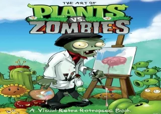 ❤️PDF⚡️ The Art of Plants vs. Zombies