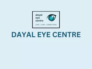 Dayal Eye Centre | Best Eye Hospital in Gurgaon